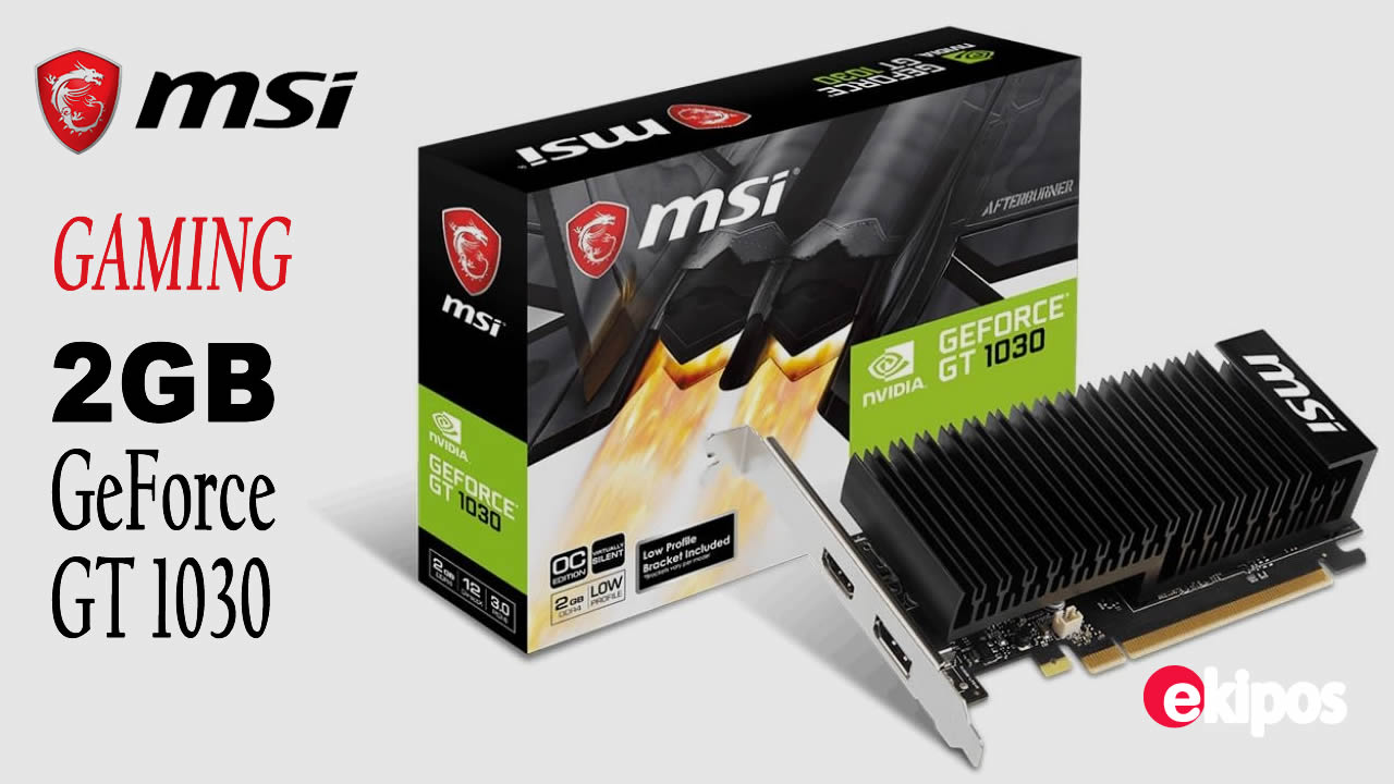 MSI GT 1030  2GB  
